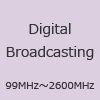 Digital Broadcasting